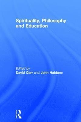 Spirituality, Philosophy and Education 1
