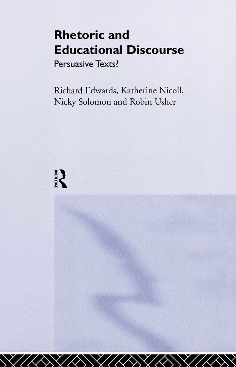 Richard Edwards, Katherine Nicoll, Nicky Solomon, Robin Usher, Australia) Usher, Robin (Royal Melbourne Institute of Technology University - Rhetoric and Educational Discourse, Inbunden
