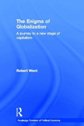 Robert Went - Enigma of Globalization, Inbunden