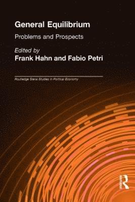 Frank Hahn, Fabio Petri, UK) Hahn, Frank (University of Cambridge, Italy) Petri, Fabio (University of Siena - General Equilibrium, Inbunden