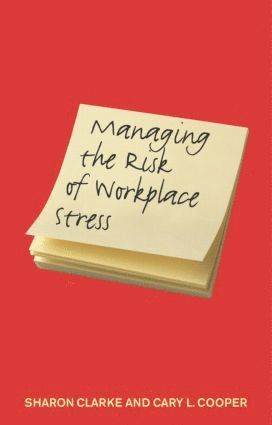 bokomslag Managing the Risk of Workplace Stress