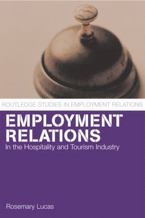 bokomslag Employment Relations in the Hospitality and Tourism Industries