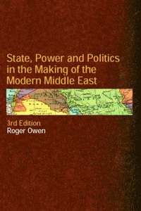 bokomslag State, power and politics in the making of the modern middle east