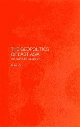 Robyn Lim, Japan) Lim, Robyn (Nanzan University - Geopolitics of East Asia, Inbunden