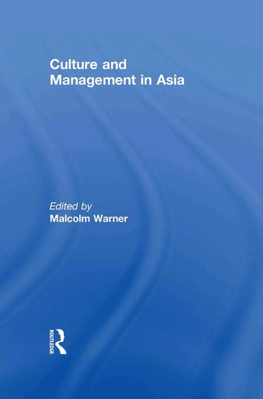 Malcolm Warner - Culture and Management in Asia, Inbunden