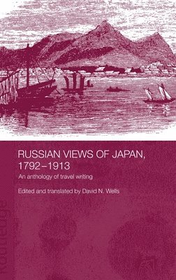 David N. Wells - Russian Views of Japan, 1792-1913, Inbunden