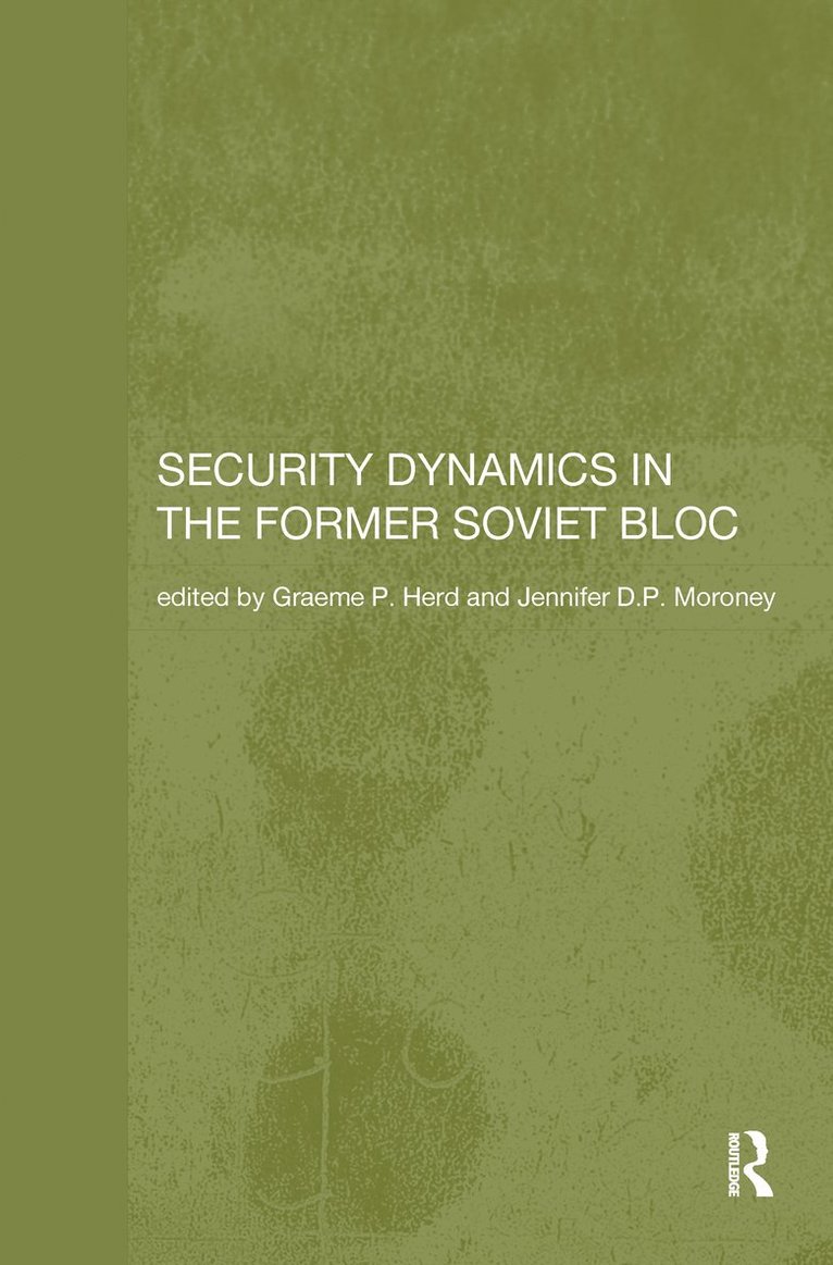 Security Dynamics in the Former Soviet Bloc