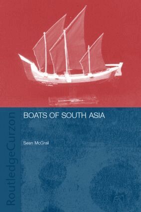 Sean Mcgrail, Lucy Blue, Eric Kentley, Colin Palmer - Boats of South Asia, Inbunden