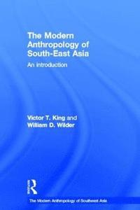 bokomslag The Modern Anthropology of South-East Asia