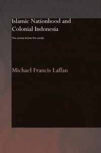 bokomslag Islamic Nationhood and Colonial Indonesia