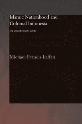 Islamic Nationhood and Colonial Indonesia 1