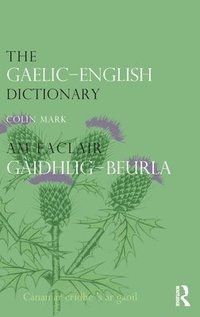 bokomslag The Gaelic-English Dictionary