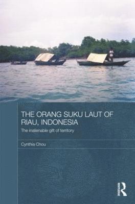 bokomslag The Orang Suku Laut of Riau, Indonesia