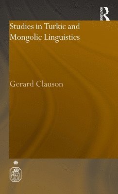 Gerard Clauson - Studies in Turkic and Mongolic Linguistics, Inbunden
