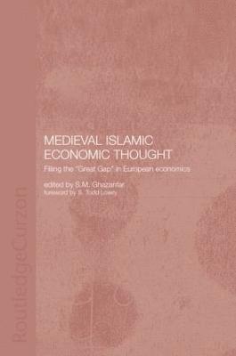 S.M. Ghazanfar - Medieval Islamic Economic Thought, Inbunden