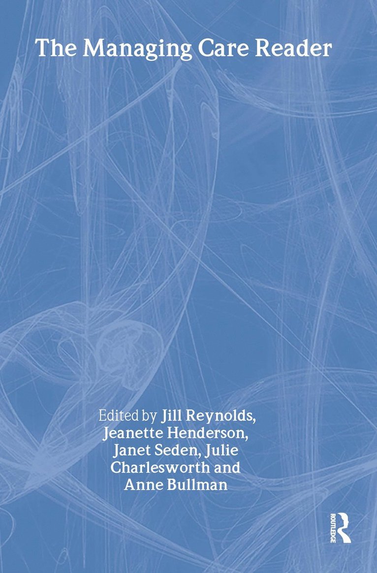 Jill Reynolds, Jeanette Henderson, Janet Seden, Julie Charlesworth, Anne Bullman - Managing Care Reader, Inbunden