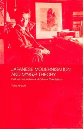 bokomslag Japanese Modernisation and Mingei Theory