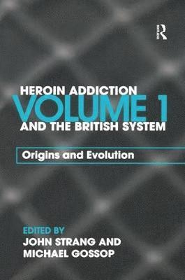 bokomslag Heroin Addiction and The British System