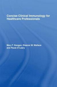 bokomslag Concise Clinical Immunology for Healthcare Professionals