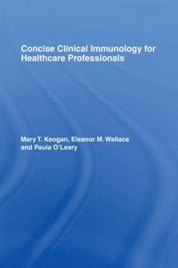 bokomslag Concise Clinical Immunology for Healthcare Professionals