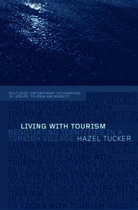 Hazel Tucker - Living with Tourism, Inbunden