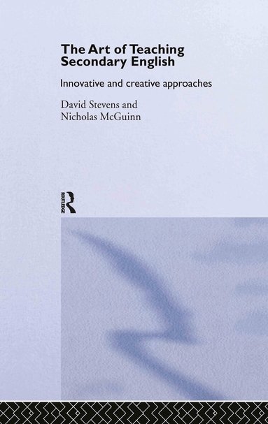 Nicholas McGuinn, David Stevens - Art of Teaching Secondary English, Inbunden