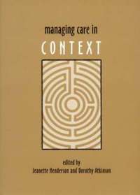 bokomslag Managing Care in Context