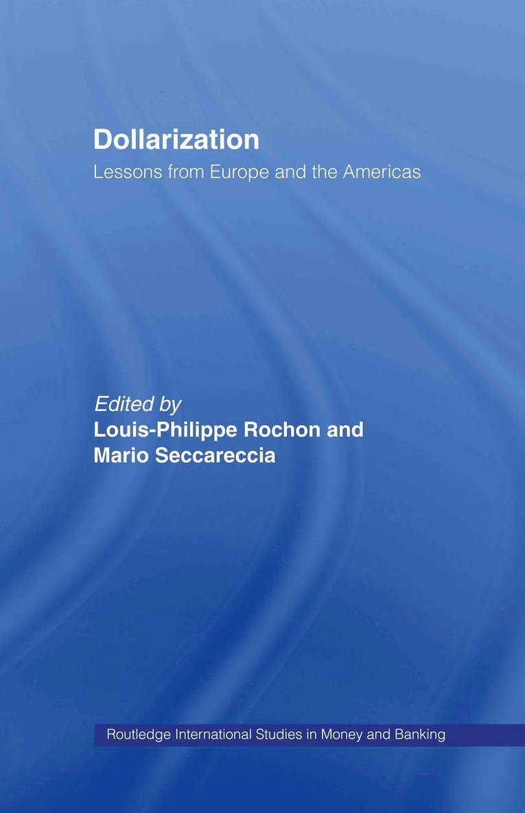 Louis-Phillipe Rochon, Mario Seccareccia - Dollarization, Inbunden