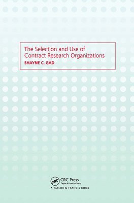 bokomslag The Selection and Use of Contract Research Organizations