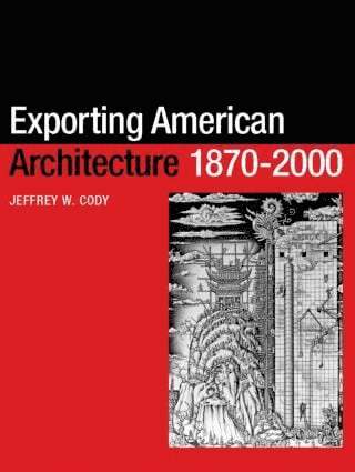 bokomslag Exporting American Architecture 1870-2000