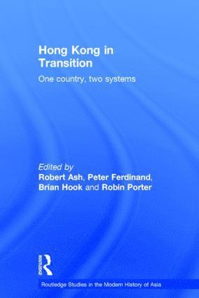 Robert Ash, Peter Ferdinand, Brian Hook, Robin Porter - Hong Kong in Transition, Inbunden
