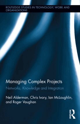 Neil Alderman, Chris Ivory, Ian Mcloughlin, Roger Vaughan - Managing Complex Projects, Inbunden