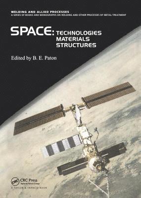 B. Paton - Space Technologies, Materials and Structures, Inbunden