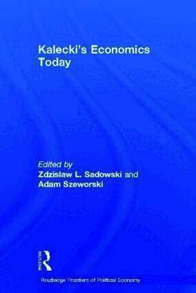 Kalecki's Economics Today
