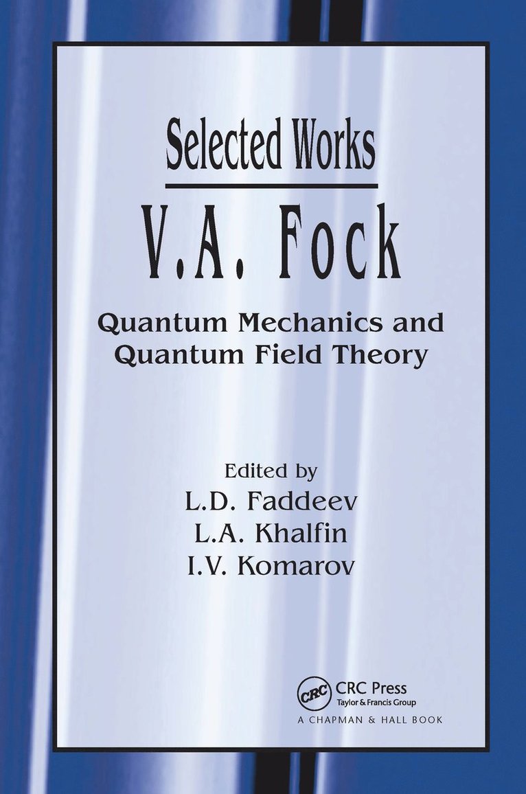 L.D. Faddeev, L.A. Khalfin, I.V. Komarov - V.A. Fock - Selected Works, Inbunden