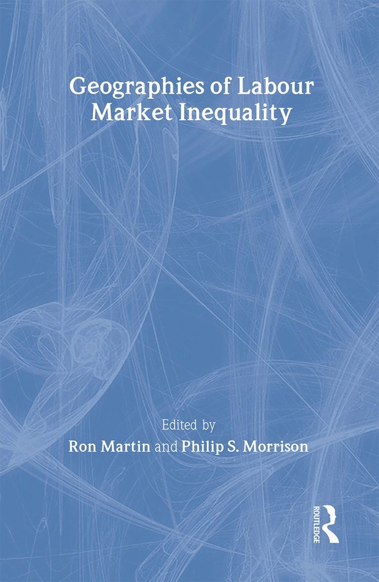 Geographies of Labour Market Inequality 1