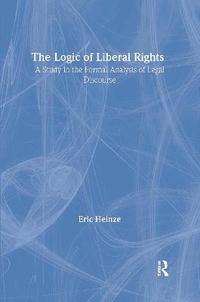 bokomslag The Logic of Liberal Rights