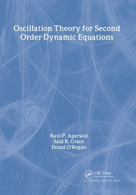 bokomslag Oscillation Theory for Second Order Dynamic Equations