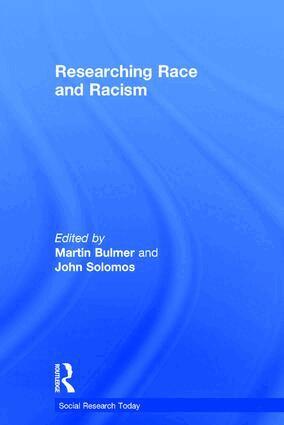 Martin Bulmer, John Solomos - Researching Race and Racism, Inbunden