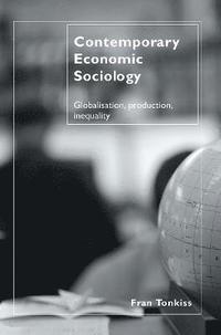 bokomslag Contemporary Economic Sociology