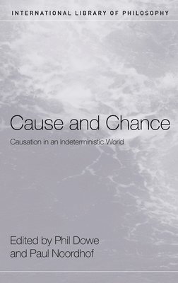 Phil Dowe, Paul Noordhof - Cause and Chance, Inbunden