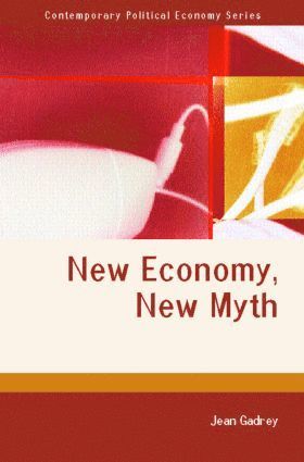 bokomslag New Economy, New Myth