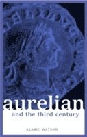 bokomslag Aurelian and the Third Century
