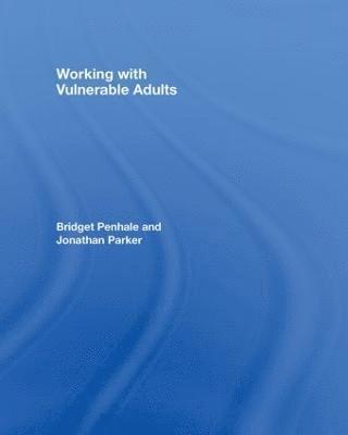Working with Vulnerable Adults