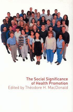 Theodore Macdonald - Social Significance of Health Promotion, Häftad