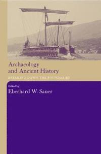 bokomslag Archaeology and Ancient History