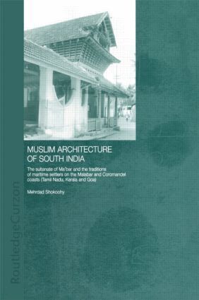 Mehrdad Shokoohy - Muslim Architecture of South India, Inbunden