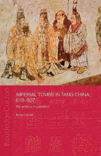 bokomslag Imperial Tombs in Tang China, 618-907