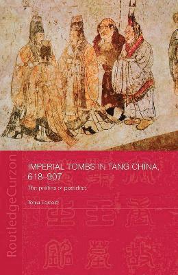 Imperial Tombs in Tang China, 618-907 1