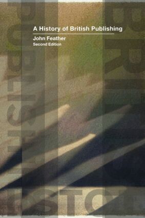 John Feather - History of British Publishing, Häftad
